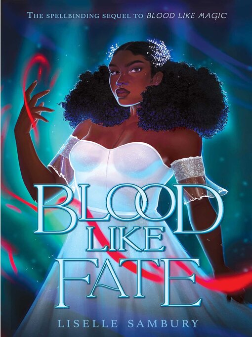 Title details for Blood Like Fate by Liselle Sambury - Available
